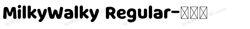 MilkyWalky Regular字体转换